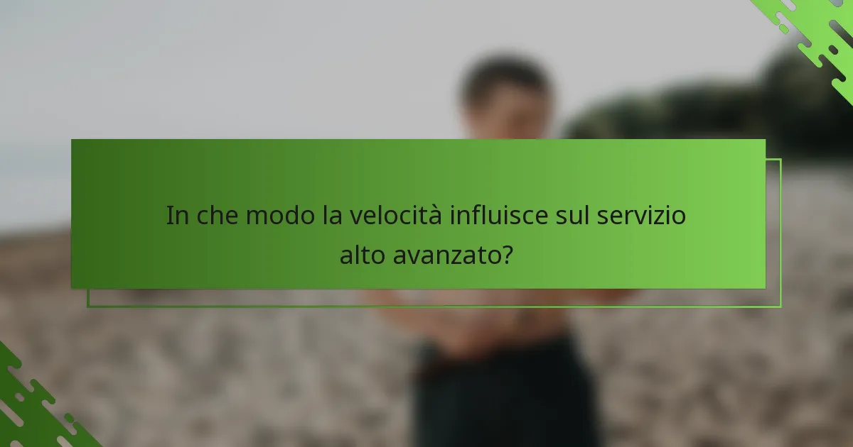 In che modo la velocità influisce sul servizio alto avanzato?